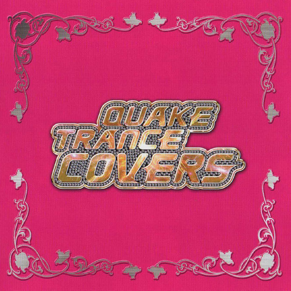 Quake Trance Covers