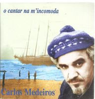 O Cantar Na M'Incomoda