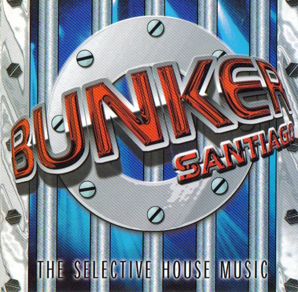 Bunker Santiago - The Selective House Music