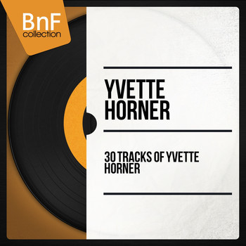 30 Tracks Of Yvette Horner