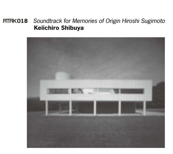 ATAK018 Soundtrack For Memories Of Origin Hiroshi Sugimoto