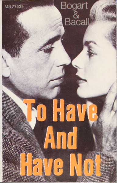 To Have And Have Not