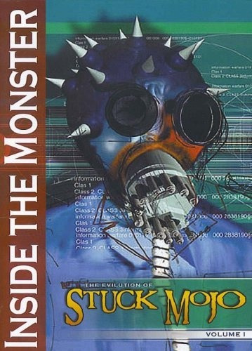 Inside The Monster: The Evilution Of Stuck Mojo Volume I
