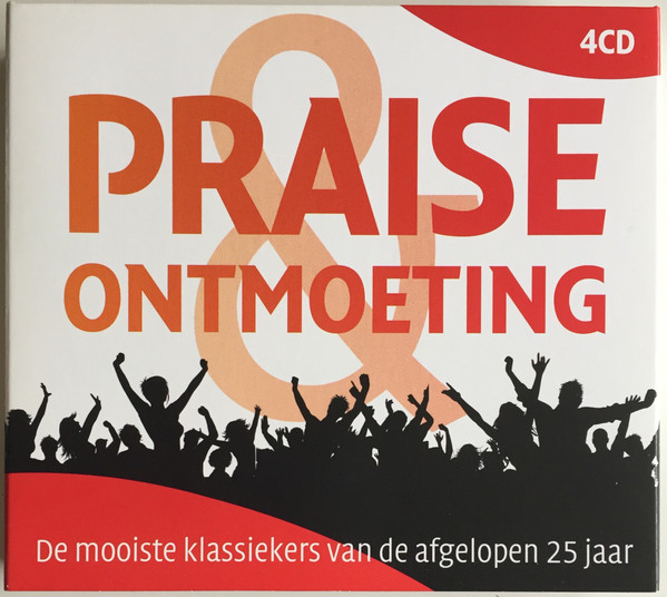 Praise & Ontmoeting (De Mooiste Klassiekers Van De Afgelopen 25 Jaar)