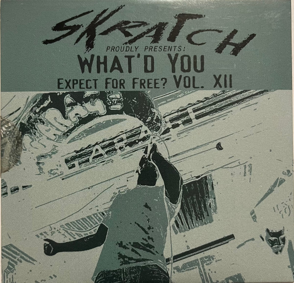 What'd You Expect For Free? (Vol. XII)