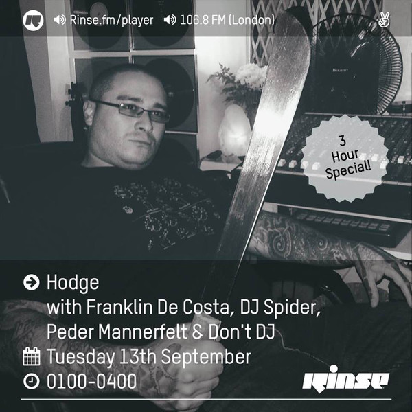 Rinse FM - Hodge & Friends