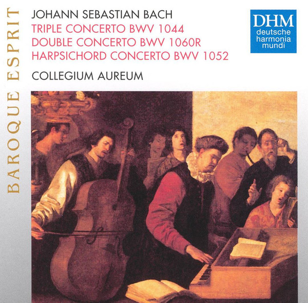 Triple Concerto BWV 1044 / Double Concerto BWV 1060R / Harpsichord Concerto BWV 1052