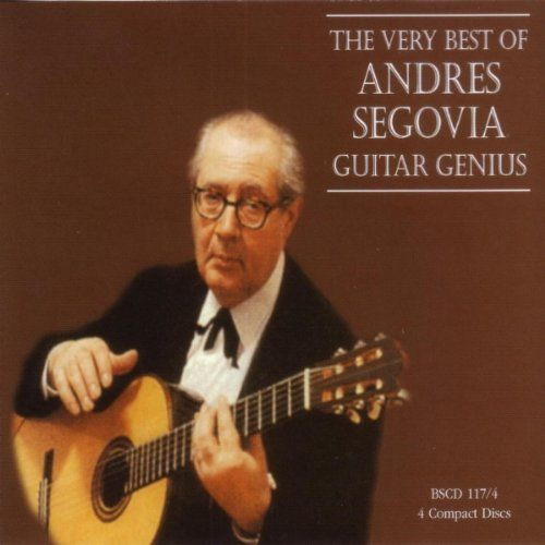 The Very Best Of Andres Segovia Guitar Genius