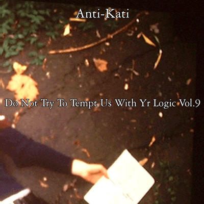 Do Not Try To Tempt Us With Yr Logic Vol. 9