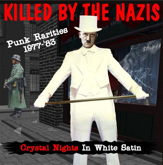 Killed By The Nazis - Punk Rarities 1977-83