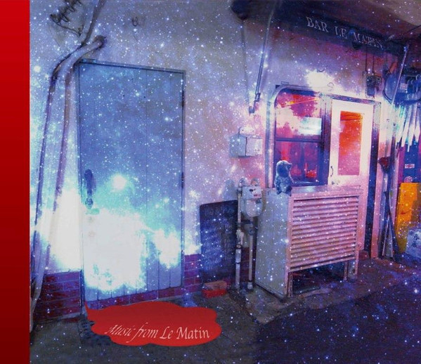 ～ 朝に唄えば - Music from Le Matin ～