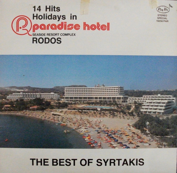 The Best Of Syrtakis - 14 Hits - Holidays In Paradise Hotel (Seaside Resort Complex) Rodos