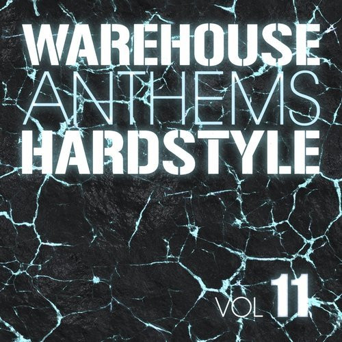 Warehouse Anthems Hardstyle Vol 11