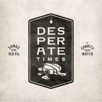 Desperate Times (Songs Of The Old 97s)