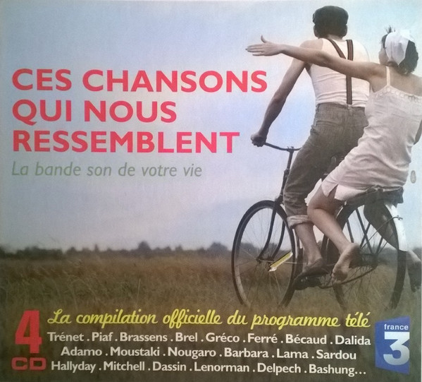 Ces Chansons Qui Nous Ressemblent - La Bande Son De Votre Vie