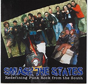 Smash the States Redefining Punk Rock from the South
