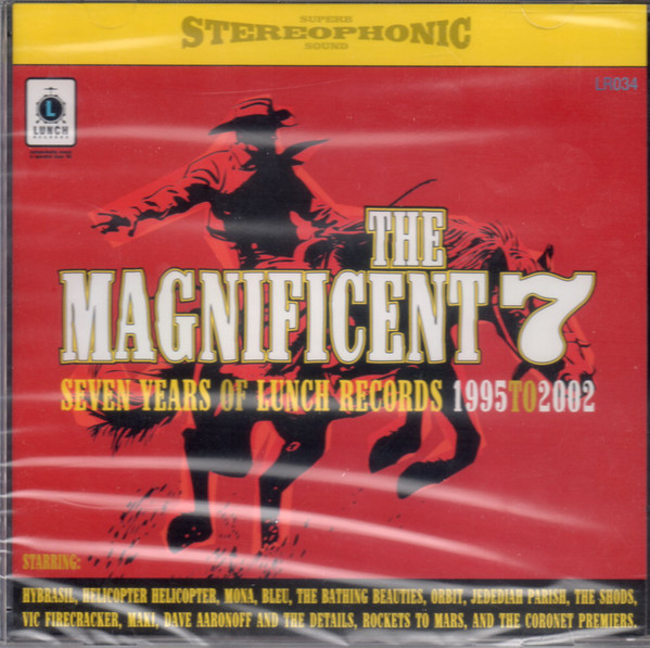 The Magnificent 7: Seven Years Of Lunch Records (1995-2002)