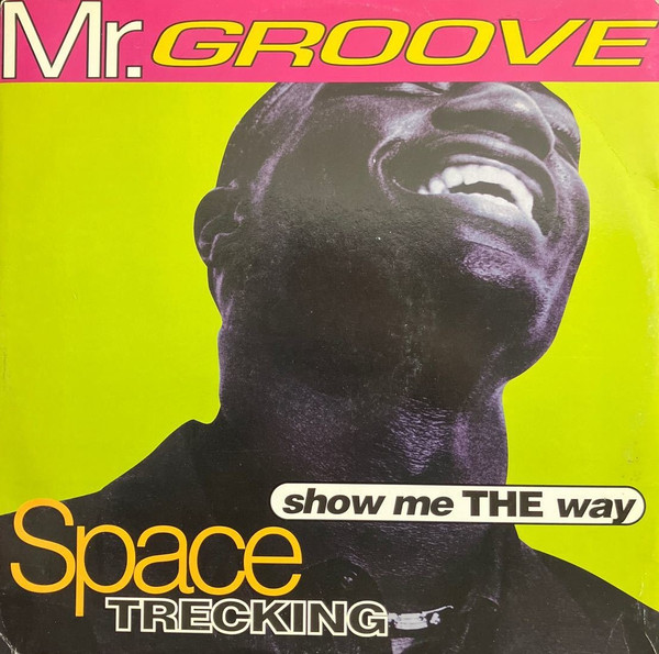 Space Trecking / Show Me The Way