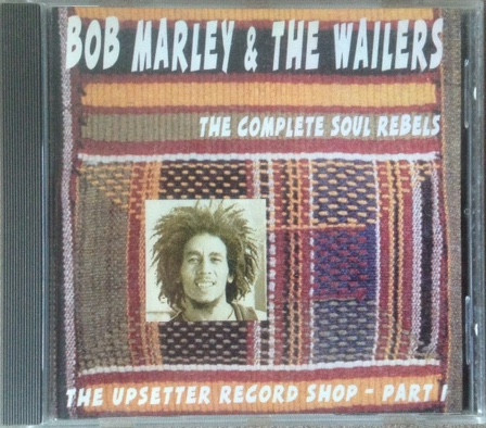 The Upsetter Record Shop - Part I The Complete Soul Rebels