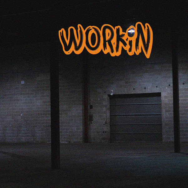 Workin