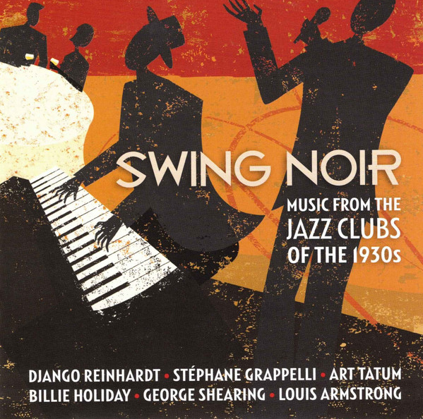 Swing Noir: Music From The Jazz Clubs Of The 1930s