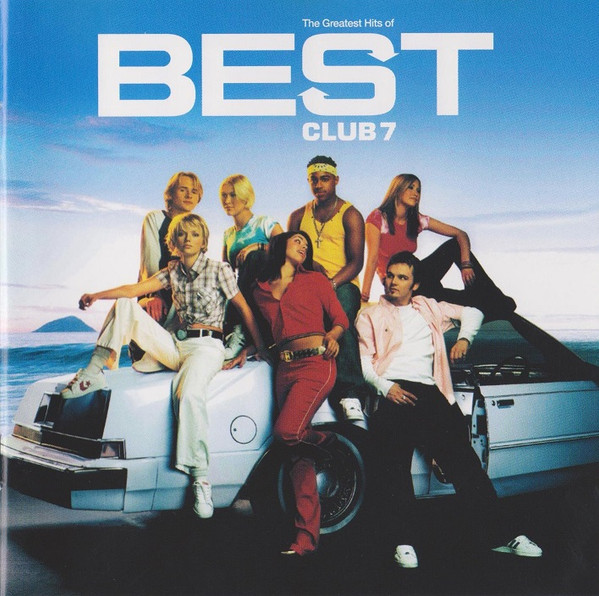 Best - The Greatest Hits Of S Club 7