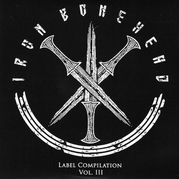 Iron Bonehead Label Compilation Vol. III
