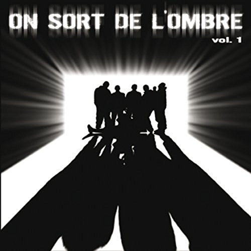 On Sort De L'Ombre Vol. 1