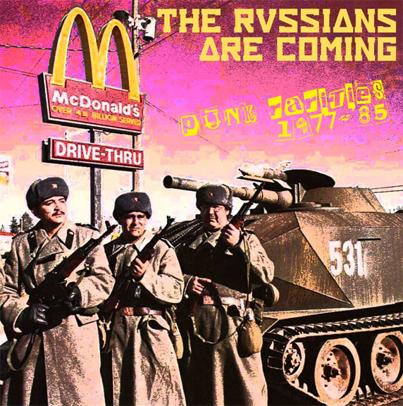 The Russians Are Coming (Punk Rarities 1977-'85)