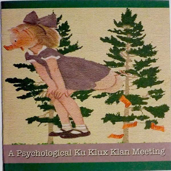 A Psychological Ku Klux Klan Meeting