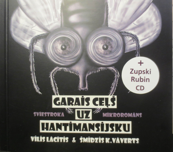 Garais Ceļš Uz Hantimansijsku. Sviestroka Mikroromāns = The Long Way To Hantymansiysk