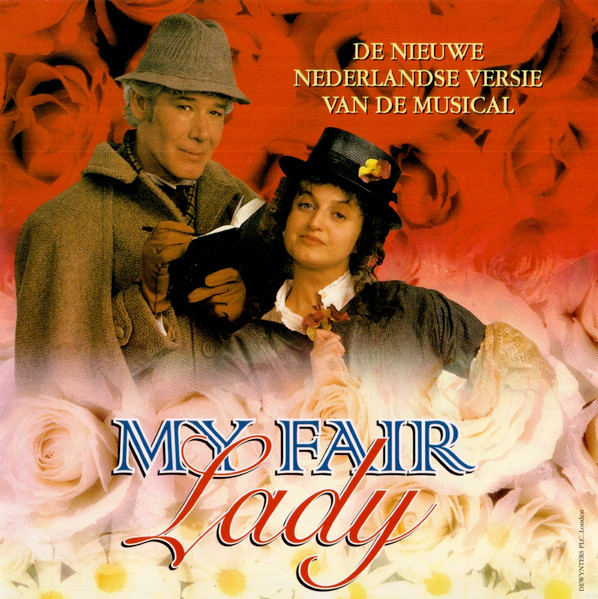 My Fair Lady - De Nieuwe Nederlandse Versie Van De Musical