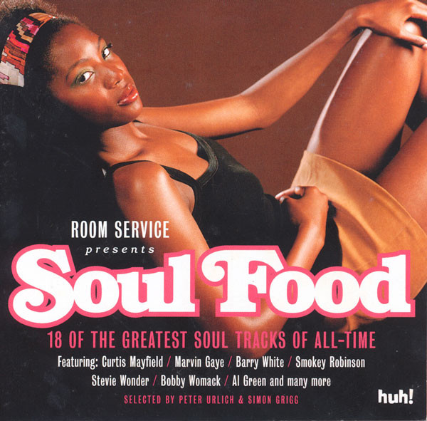 Room Service Presents Soul Food (18 Of The Greatest Soul Tracks Of All-Time)