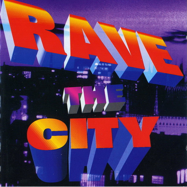 Rave The City 3