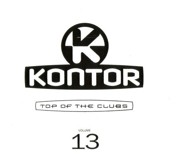 Kontor - Top Of The Clubs Volume 13
