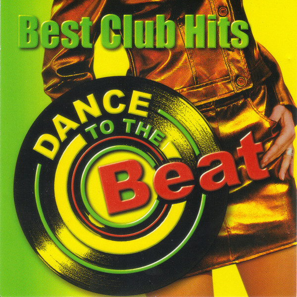 Dance To The Beat - Best Club Hits