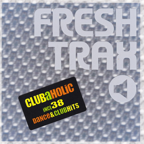 Fresh Trax - Clubaholic