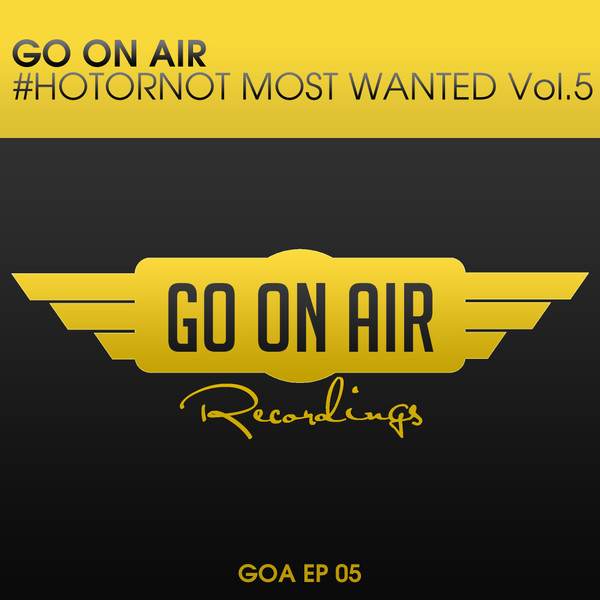 GO On Air #HOTORNOT Most Wanted Vol.5