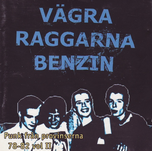 Vägra Raggarna Benzin - Punk Från Provinserna 78-82 Vol. II