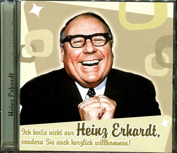 Ich Heiße Nicht Nur Heinz Erhardt, Sondern Sie Auch Herzlich Willkommen!