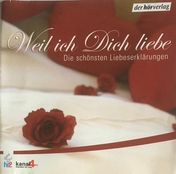 Weil Ich Dich Liebe (Die Schönsten Liebeserklärungen)