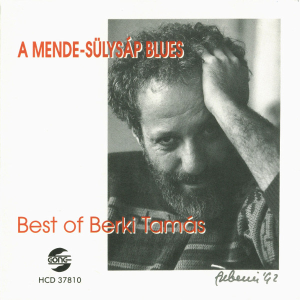 A Mende-Sülysáp Blues - Best Of Berki Tamás