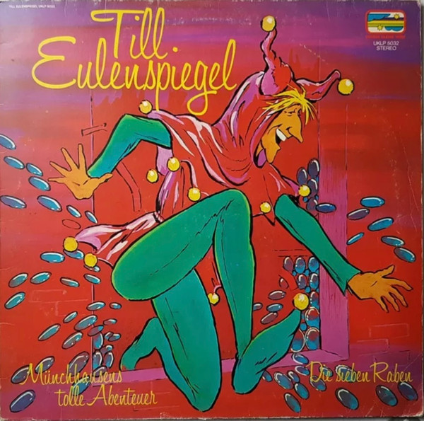 Till Eulenspiegel / Münchhausens Tolle Abenteuer / Die Sieben Raben