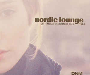 Nordic Lounge (Contemporary Scandinavian Music Vol.2)