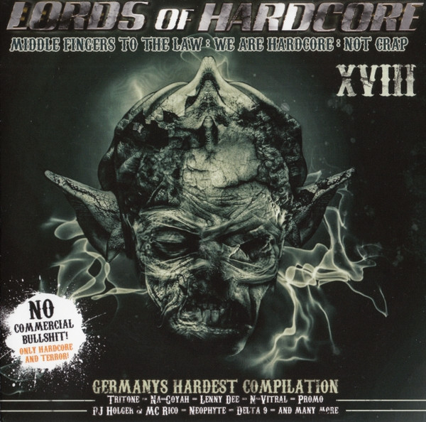 Lords Of Hardcore XVIII (Middle Fingers To The Law : We Are Hardcore : Not Crap)