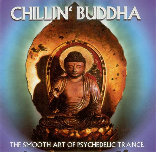 Chillin' Buddha - The Smooth Art Of Psychedelic Trance