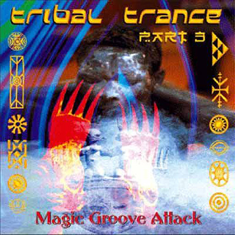 Tribal Trance Part 3 - Magic Groove Attack