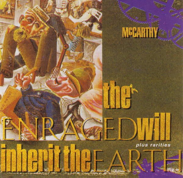 The Enraged Will Inherit The Earth (Plus Rarities)