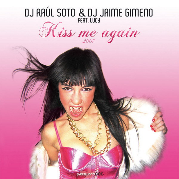 Kiss Me Again 2007