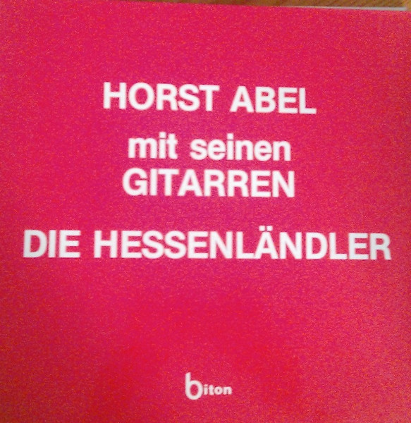 Horst Abel Und seine Gitarren / Die Hessenländler
